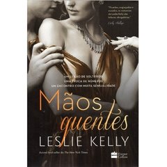 Mãos Quentes - Leslie Kelly - Harper Collins (2016)