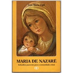 Maria de Nazaré - Subsídios pastorais para a comunidade cristã (Usado-1978)