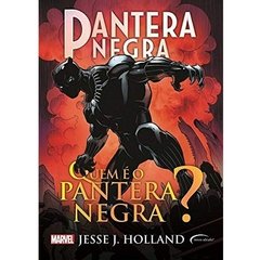 Pantera Negra Quem é o Pantera Negra? - Marvel Capa Dura