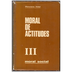 Moral de Actitudes III - Moral Social