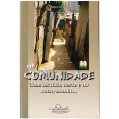 Na Comunidade - Uma História deste e de outro Mundo... (2004)