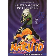 Naruto O Livro Secreto do Guerreiro Guia Oficial dos Fãs