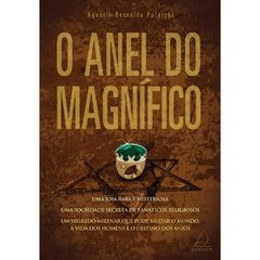 O Anel do Magnífico - Augustin Bernaldo Palatchi