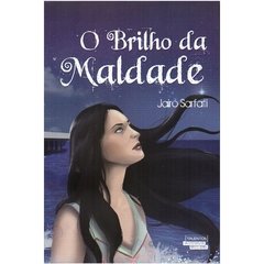 O Brilho da Maldade - Jairo Sarfati