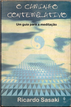 O Caminho Contemplativo, Um Guia Para a Meditação (Usado, 1995)