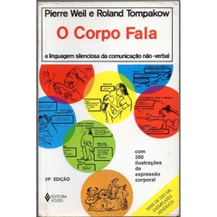 O Corpo Fala - A Linguagem Silenciosa da Comunicação Não-Verbal (Usado, 2005)