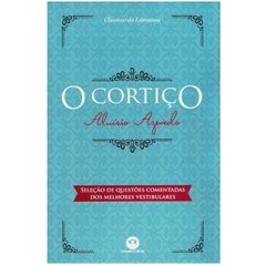 O Cortiço - Clássicos da Literatura - Texto Integral)