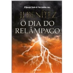 O Dia do Relâmpago - JJ Benítez