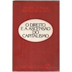 O Direito e a Ascensão do Capitalismo - Michael E. Tigar, Madeleine R.Levy