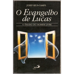 O Evangelho de Lucas: O Êxodo do Homem Livre (Usado, 1995)