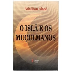 O Islâ e os Muçulmanos