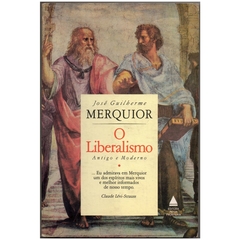 O Liberalismo Antigo e Moderno - J G Merquior (Usado, 1991)