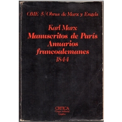 OME-5/Obras de Marx y Engels - Manuscritos de París Anuarios Francoalemanes 1844