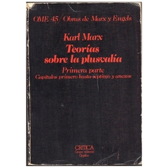 OME-45/Obras de Marx y Engels - Teorías Sobre La Plusvalía - 1ª parte