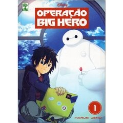 Disney, Operação Big Hero volume 1, de Haruki Ueno - Abril (2013)