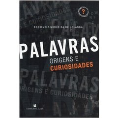 Palavras - Origens e Curiosidades