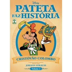 Pateta Faz História volume 02 - Cristóvão Colombo