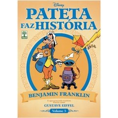 Pateta Faz História volume 05 - Benjamin Franklin