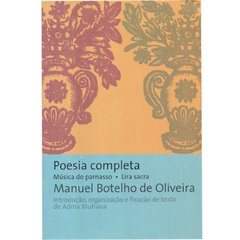 Poesia Completa - Música do parnasso - Lira sacra - Manuel Botelho de Oliveira - Martins Fontes (2005) na internet