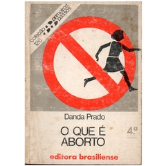 Primeiros Passos 126 - O Que é Aborto, 4ª edição (Usado, 1991)