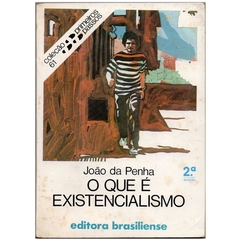 Primeiros Passos 61 - O Que É Existencialismo, 2ª edição (Usado, 1982)