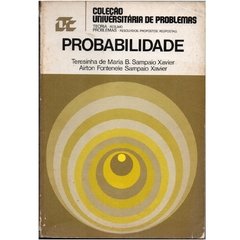 Probabilidade - Coleção Universitária de Problemas  - Xavier e Xavier