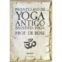 Prontuário de Yoga Antigo (Svásthya Yoga)