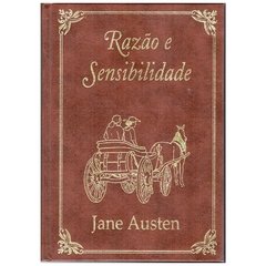 Razão e Sensibilidade - Jane Austen - Capa dura (Novo-2002)