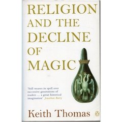 Religion and the Decline of Magic: Studies in Popular Beliefs in Sixteenth and Seventeenth-Century England (Penguin History) (English Edition) (usado, 1991)