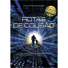 Rotas de Colisão - Um Tecnothriller vertiginoso