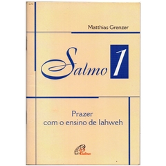 Salmo 1, Prazer Com o Ensino de Iahweh (Seminovo, 2004)