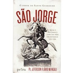 São Jorge - O Poder do Santo Guerreiro