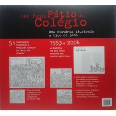 São Paulo Pátio do Colégio - Uma História Ilustrada a Bico de Pena