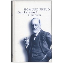 Sigmund Freud - Das Lesebuch - Texte aus vier Jahrzehnten