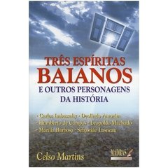 Três Espíritas Baianos e outros personagens da história