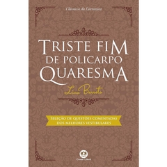 Triste Fim de Policarpo Quaresma - Clássicos da Literatura - Texto Integral