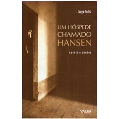 Um Hóspede Chamado Hansen - novela e contos