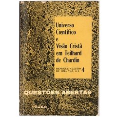 Universo Científico e Visão Cristã em Teilhard de Chardin