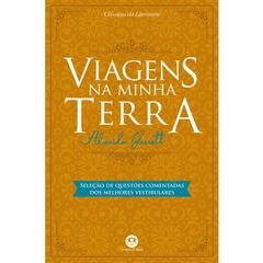 Viagens na Minha Terra Coleção Clássicos da Literatura - Texto Integral