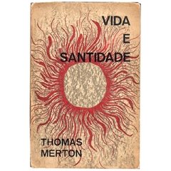 Vida e Santidade - Thomas Merton - Utilicário.com.br