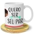 CANECA Por onde for quero ser seu par - loja online