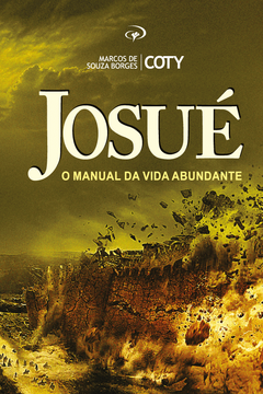 Josué - O manual da Vida Abundante