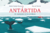 Antártida. El continente de los prodigios