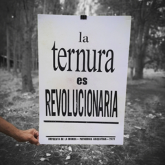 La ternura es revolucionaria - AFICHES DE LA MUNDA - (papel encerado) - comprar online