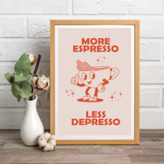 MORE EXPRESSO - LESS DEPRESSO