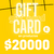 Gift Card $20000