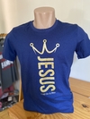 Camiseta Jesus o Rei da Glória