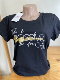 Blusa Tudo é possível ao que crê