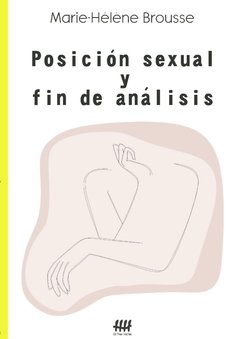 Posición sexual y fin de análisis- Marie-Helene Brousse