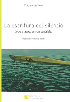 La escritura del silencio- Marcus André Vieira